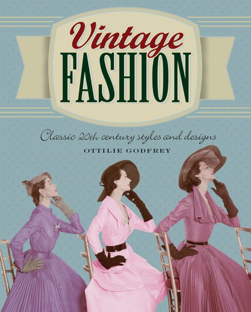 Vintage Fashion, Ottilie Godfrey