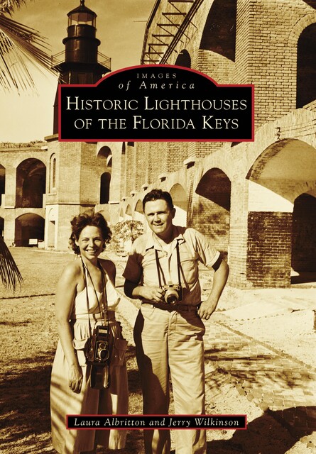 Historic Lighthouses of the Florida Keys, Laura Albritton