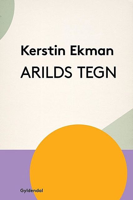 Arilds tegn (Gratis uddrag), Kerstin Ekman