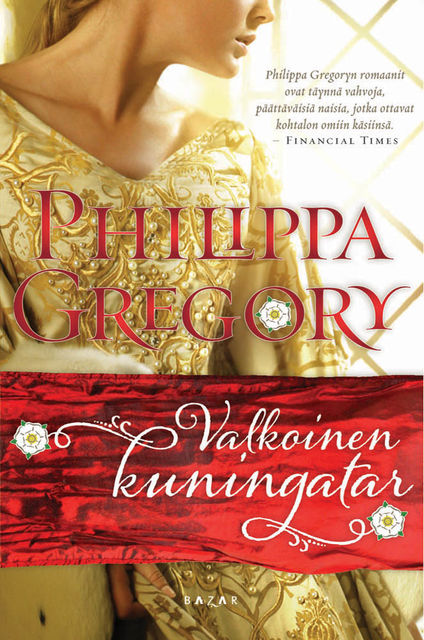 Valkoinen kuningatar, Philippa Gregory