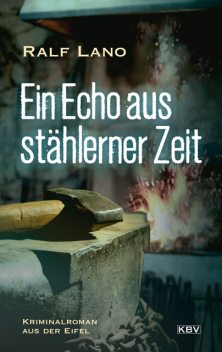 Ein Echo aus stählerner Zeit, Ralf Lano