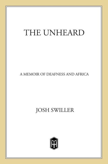The Unheard, Josh Swiller