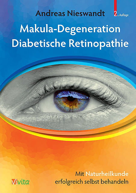 Makula-Degeneration, Diabetische Retinopathie, Andreas Nieswandt