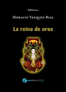 La reina de oros, Horacio Vázquez-Rial