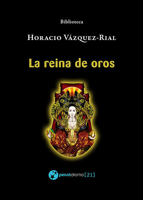 La reina de oros, Horacio Vázquez-Rial