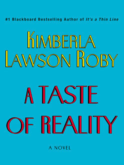 A Taste of Reality, Kimberla Lawson Roby