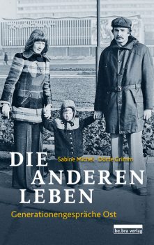 Die anderen Leben, Dörte Grimm, Sabine Michel