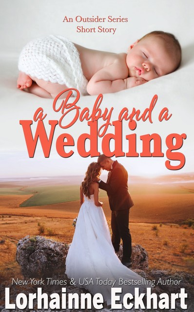 A Baby And A Wedding, Lorhainne Eckhart