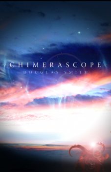 Chimerascope, Douglas Smith