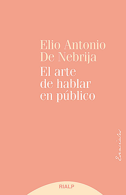 El arte de hablar en público, Elio Antonio de Nebrija