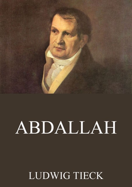 Abdallah, Ludwig Tieck