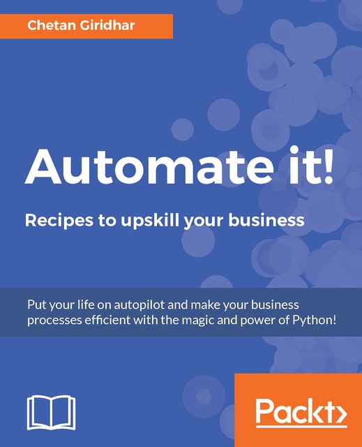Automate it! – Recipes to upskill your business, Chetan Giridhar
