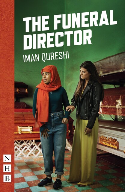 The Funeral Director (NHB Modern Plays), Iman Qureshi