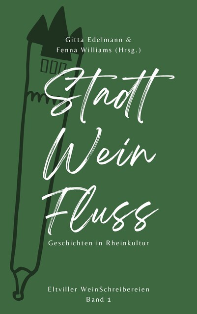 Stadt – Wein – Fluss, Ulrike Bliefert, Gitta Edelmann, Regina Schleheck, Franziska Franke, Fenna Williams, Brigitte Pons, Claudia Schmid, Meike Schwagmann, Dietmar Gaumann, Martina Kohl, Andreas Arz, Martin Meyer, Oliver Baier, Karl-Heinz Behrens, Petra Spiel, Ulrike Neradt