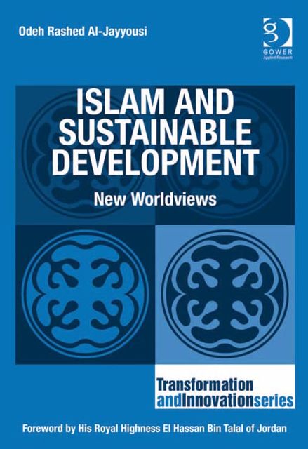 Islam and Sustainable Development, Odeh Rashed Al-Jayyousi
