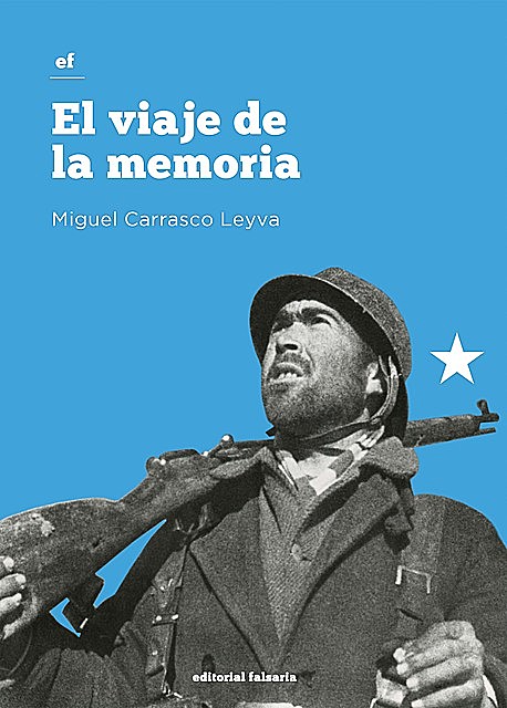 El viaje de la memoria, Miguel Carrasco Leyva