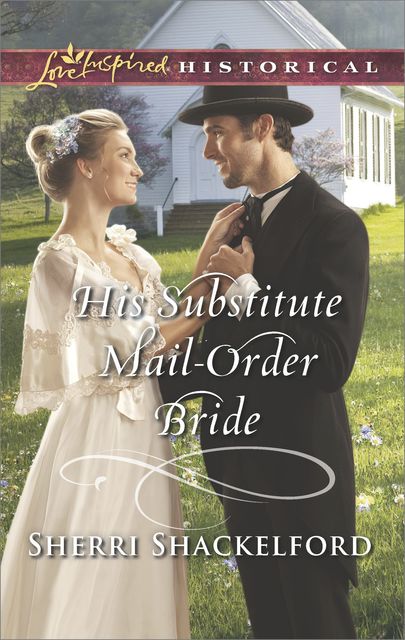 His Substitute Mail-Order Bride, Sherri Shackelford