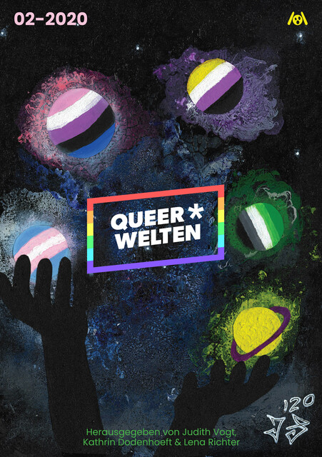 Queer*Welten 02–2020 – Das queerfeministische Phantastikmagazin, Rafaela Creydt, Aşkın-Hayat Doğan, Elena L. Knödler, James Mendez Hodes, Jack Sleepwalker, Sarah Burrini