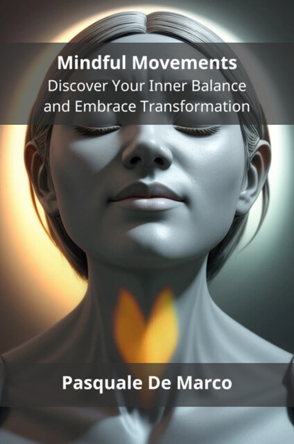 Mindful Movements, Pasquale De Marco