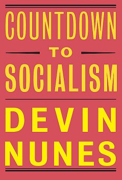 Countdown to Socialism, Devin Nunes