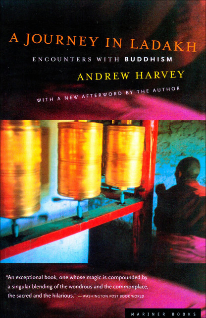 A Journey In Ladakh, Andrew Harvey