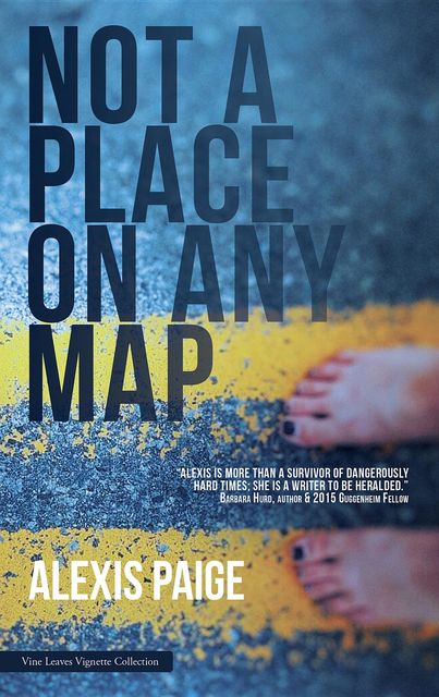 Not a Place on Any Map, Alexis Paige