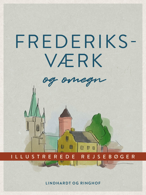 Frederiksværk og omegn, Diverse forfattere