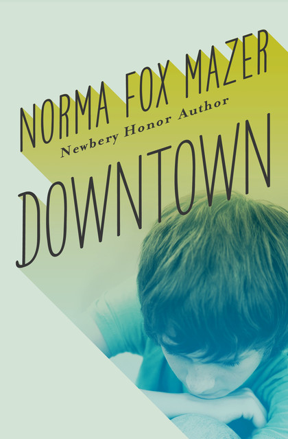 Downtown, Norma Fox Mazer