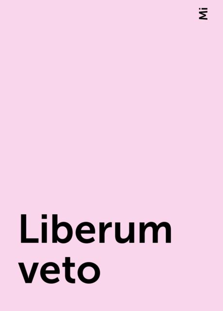 Liberum veto, Mi