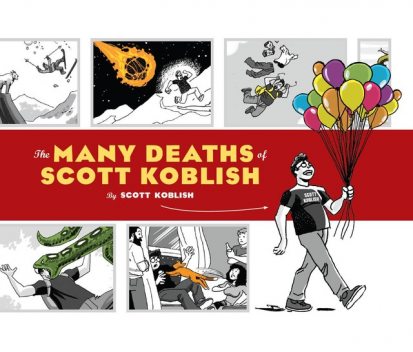 The Many Deaths of Scott Koblish, Scott Koblish