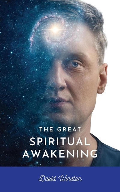 The Great Spiritual Awakening, David Winston