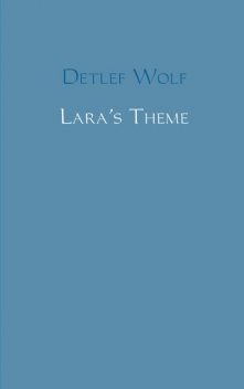 Lara's Theme, Detlef Wolf