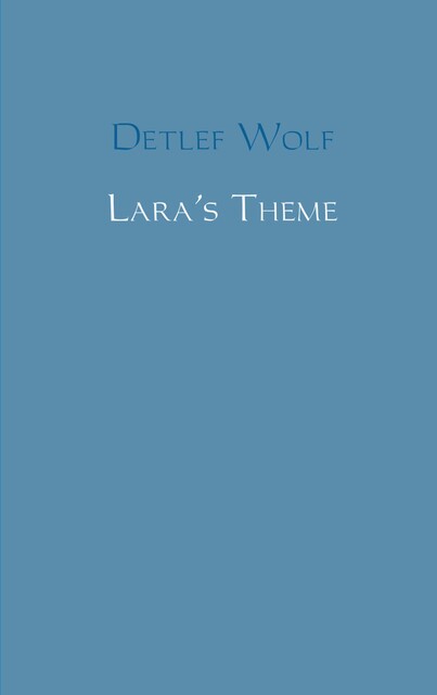 Lara's Theme, Detlef Wolf
