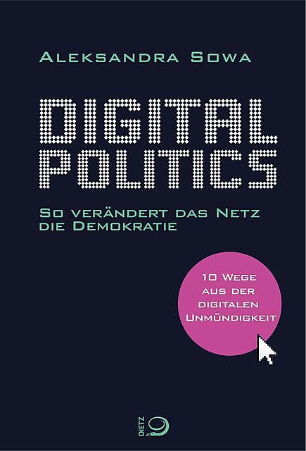 Digital Politics, Aleksandra Sowa