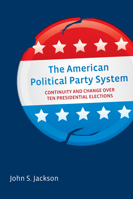 The American Political Party System, John Jackson