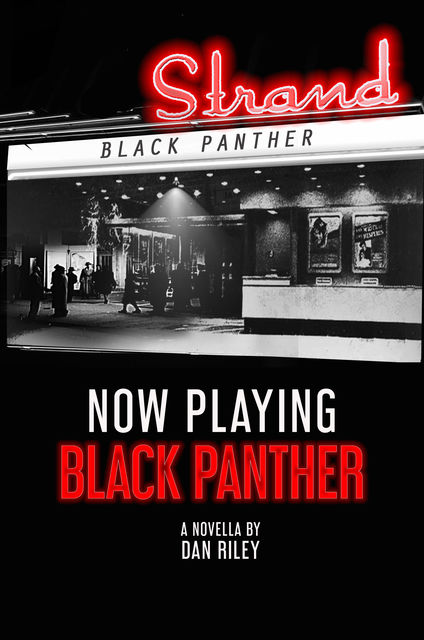 Now Playing Black Panther, Dan Riley