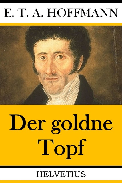 Der goldne Topf, E.T.A.Hoffmann