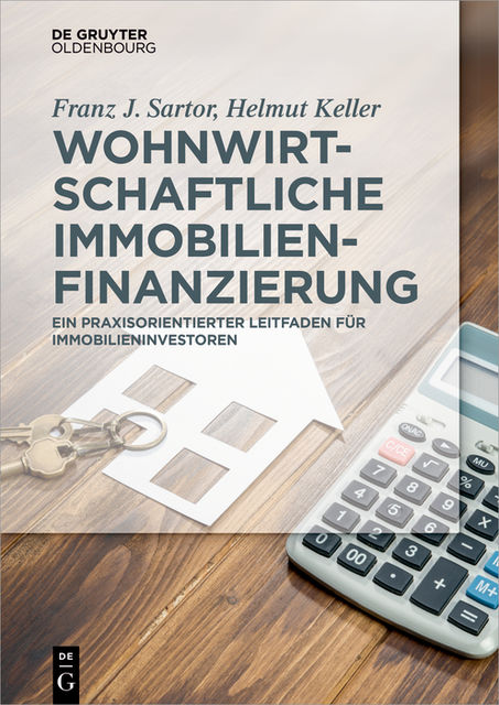 Wohnwirtschaftliche Immobilienfinanzierung, Franz J. Sartor, Helmut Keller