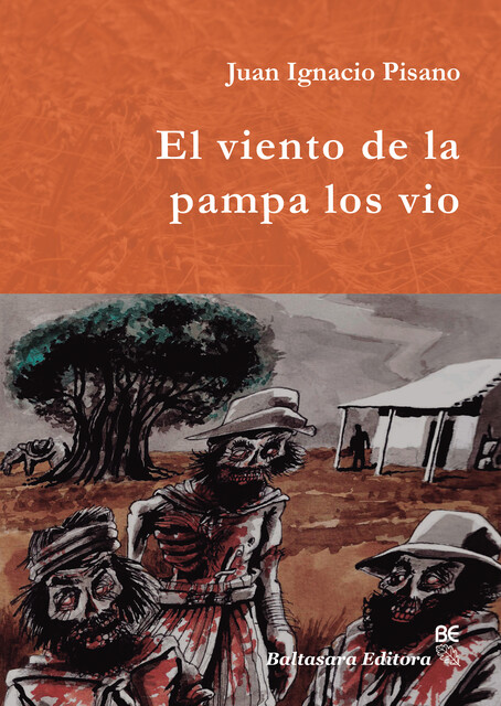 El viento de la pampa los vio, Juan Ignacio Pisano
