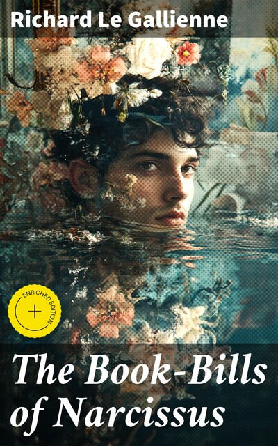The Book-Bills of Narcissus, Richard Le Gallienne
