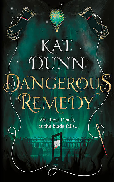 Dangerous Remedy, Kat Dunn