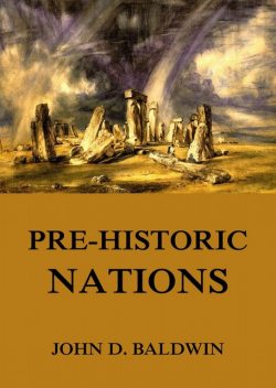 Pre-Historic Nations, John D.Baldwin