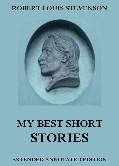 My Best Short Stories, Robert Louis Stevenson
