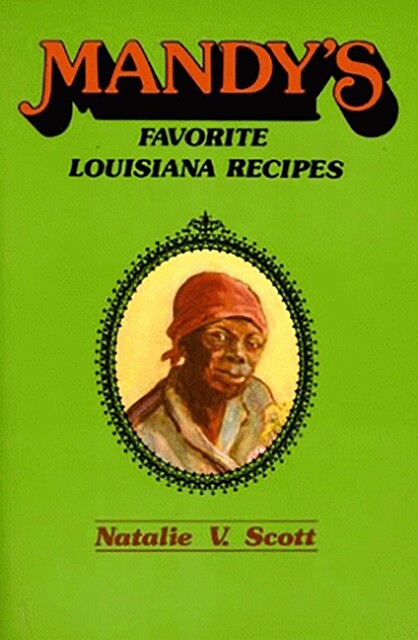 Mandy's Favorite Louisiana Recipes, Natalie Scott