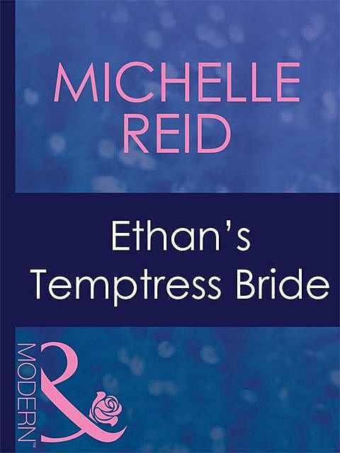 Ethan's Temptress Bride, Michelle Reid
