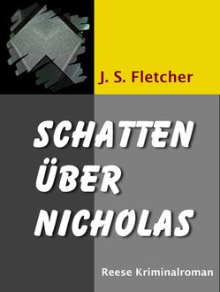 Schatten über Nicholas, J.S.Fletcher, Ravi Ravendro