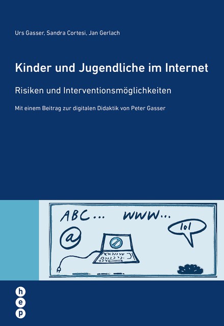 Kinder und Jugendliche im Internet, Jan Gerlach, Sandra Cortesi, Urs Gasser