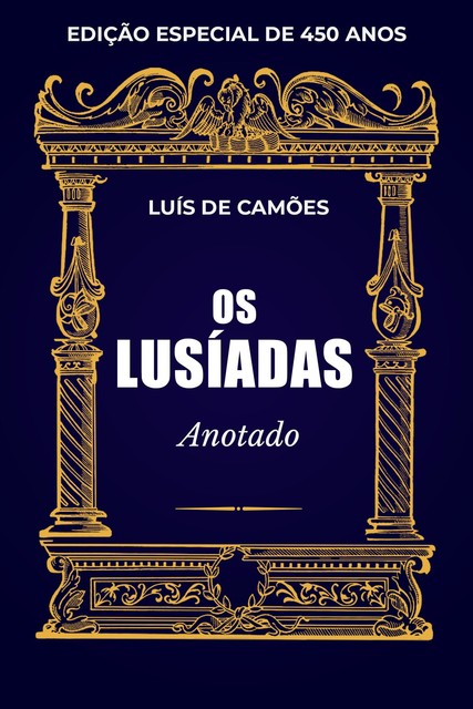 Os Lusíadas (Anotado), Luís de Camões
