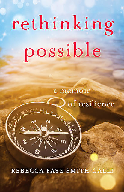 Rethinking Possible, Rebecca Faye Smith Galli