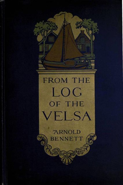 From The Log of The “Velsa”, Arnold Bennett